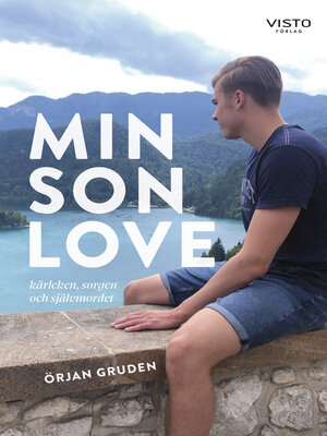 cover image of Min son Love – Kärleken, sorgen och självmordet